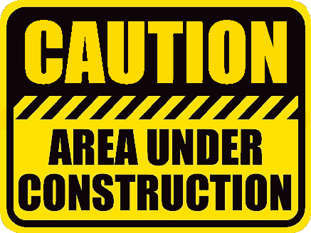 Caution Area Under Construction